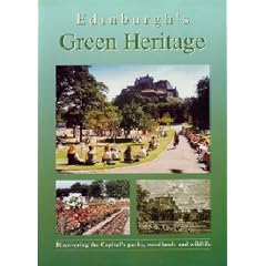 Edinburgh's Green Heritage: Discovering the Capital's Parks, Woodlands and Wildlife