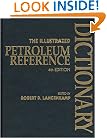 The Illustrated Petroleum Reference Dictionary