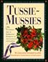 Tussie-Mussies: The Victorian Art of Expressing Yourself in the Language of Flowers