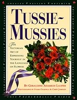 Tussie-Mussies: The Victorian Art of Expressing Yourself in the Language of Flowers