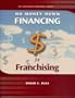 No Money Down: Financing for Franchising (Psi Successful Business Library)
