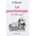 La psychologie en 300 quiz