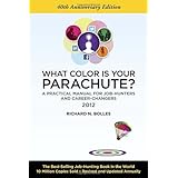 What Color Is Your Parachute 2012: A Practical Manual for Job-Hunters and Career-Changers