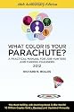 What Color Is Your Parachute? 2012: A Practical Manual for Job-Hunters and Career-Changers: 40th Anniversary Edition
