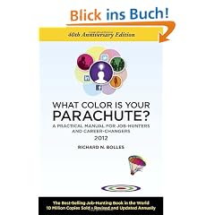 What Color Is Your Parachute? 2012: A Practical Manual for Job-Hunters and Career-Changers: 40th Anniversary Edition