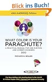 What Color Is Your Parachute? 2012: A Practical Manual for Job-Hunters and Career-Changers: 40th Anniversary Edition