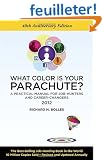 What Color Is Your Parachute? 2012: A Practical Manual for Job-Hunters and Career-Changers