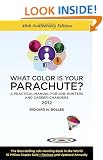 What Color Is Your Parachute? 2012: A Practical Manual for Job-Hunters and Career-Changers