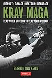 Krav Maga: Real World Solutions to Real World Violence