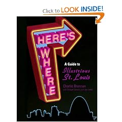 Here's Where: A Guide to Illustrious St. Louis
