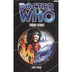 Doctor Who: Trading Futures (Doctor Who S.)