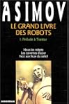 Le Grand Livre des robots, tome 1 : P...