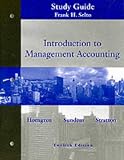 Introduction to Management Accounting: Chapters 1 to 19 Study Guide