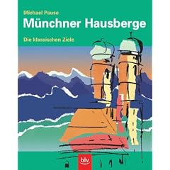 M�nchner Hausberge. Die klassischen Ziele