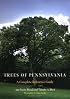Trees of Pennsylvania: A Complete Reference Guide