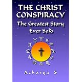 The Christ Conspiracy: The Greatest Story Ever Sold