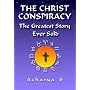 The Christ Conspiracy: The Greatest Story Ever Sold