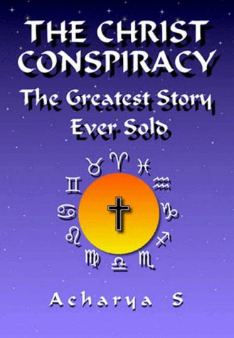 The Christ Conspiracy: The Greatest Story Ever Sold under Historical Jesus in The Books Store