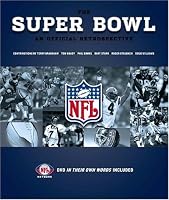 The Super Bowl: An Official Retrospective