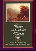 French and Indians of the Illinois River (Shawnee Classics (Reprinted))