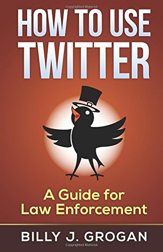 how to use twitter a guide for law enforcement