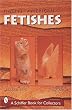 Native American Fetish Carvings of the Southwest (Schiffer Book for Collectors)