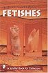 Native American Fetish Carvings of the Southwest (Schiffer Book for Collectors)