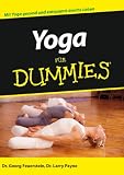 Yoga f&uuml;r Dummies: Sonderausgabe: Mit Yoga gesund und entspannt durchs Leben - Georg Feuerstein, Larry Payne