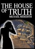 The House of Truth - Living and Dying in a Quantum Universe (God Under The Microscope)
