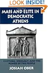Mass and Elite in Democratic Athens:...