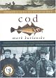 Cod: A Biography of the Fish That Changed the World