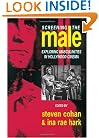 Screening the Male: Exploring Masculinities in the Hollywood Cinema