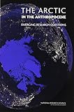 The Arctic in the Anthropocene : emerging research questions