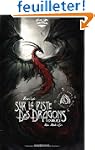 Sur la Piste des Dragons Oubli�s: Bla...