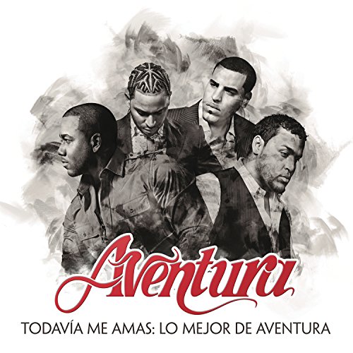 Aventura - Todavã­a Me Amas: Lo Mejor De Aventura - Zortam Music
