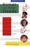 Songs in Their Heads: Music and its Meaning in Children`s Lives, Second Edition