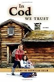 In Cod We Trust: Living the Norwegian Dream