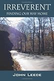 Irreverent: Finding Our Way Home