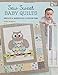Sew Sweet Baby Quilts: Precuts - Shortcuts - Lots of Fun!