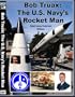 Bob Truax: The U.S. Navy's Rocket Man