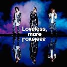 Loveless, more Loveless�y�W���P�b�gB�z