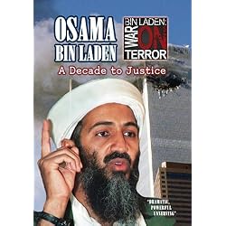 Osama bin Laden: A Decade To Justice