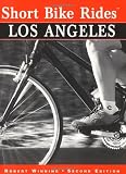 Search : Short Bike Rides in and around Los Angeles, 2nd (Short Bike Rides Series)