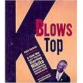 K Blows Top (A Cold War Comic Interlude, Starring Nikita Khrushchev, Americas Most Unlikely Tourist) (Unabridged) (Compact Disc)