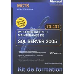 Impl�mentation et maintenance de SQL Server 2005 : MCTS Examen 70-431