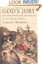 God's Jury: The Inquisition and the Making of the Modern World