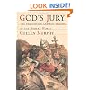 God's Jury: The Inquisition and the Making of the Modern World