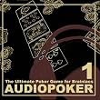 Audiopoker 1 - The Utimate Poker Game for Brainiacs