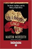 Diamonds, Gold, and War (Volume 1 of 2) (EasyRead Comfort Edition): The British, the Boers, and the Making of South Africa
