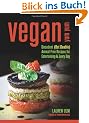 Vegan Yum Yum: Decadent (But Doable) Animal-Free Recipes for Entertaining and Everyday
